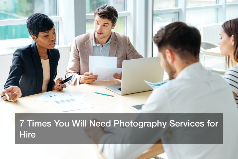 7 Times You Will Need Photography Services for Hire