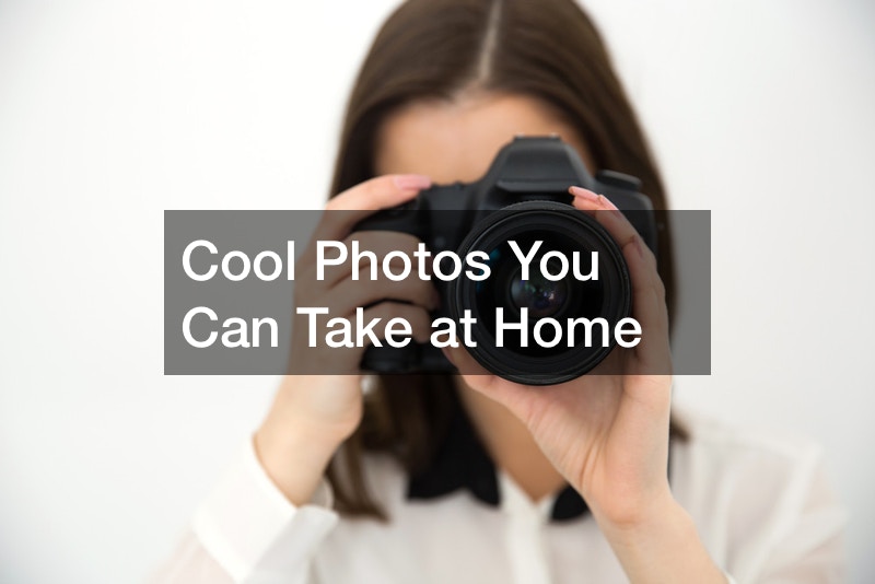Cool Photos You Can Take at Home