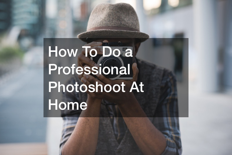 How To Do a Professional Photoshoot At Home