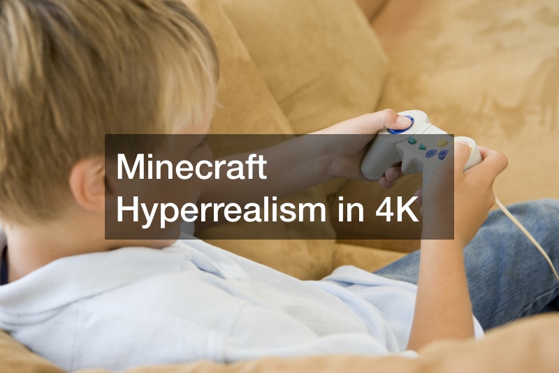 Minecraft Hyperrealism in 4K