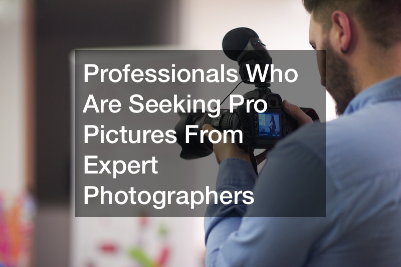 Professionals Who Are Seeking Pro Pictures From Expert Photographers